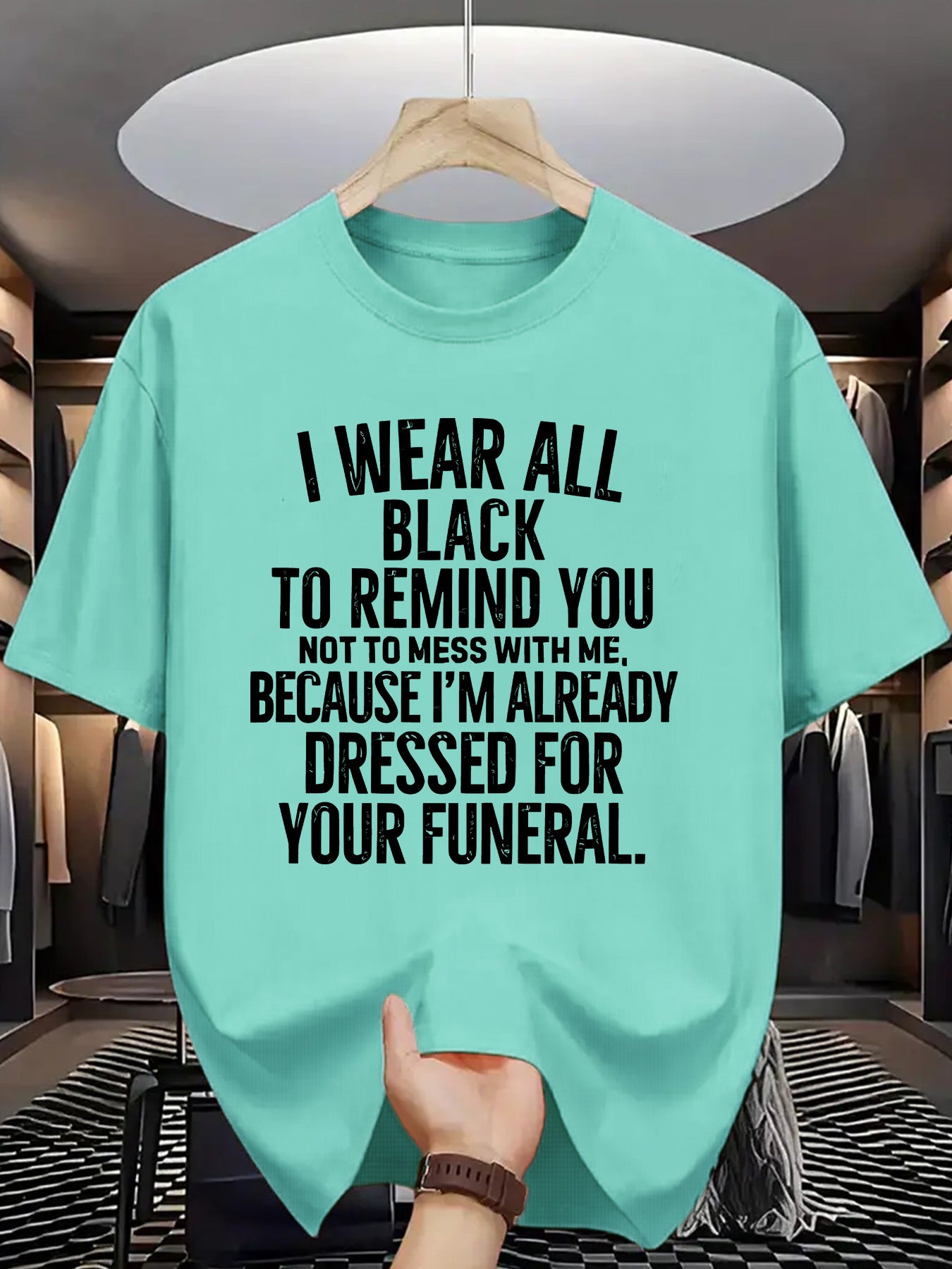 Funny Funeral Threat T-Shirt - "I Wear All Black to Remind You Not to Mess with Me" Saying - Olive Green Crew Neck Tee - Lightweight Summer Shirt for Men & Women - Casual Casual Attire Costume Party Outfit - Sarcastic Dark Hu
