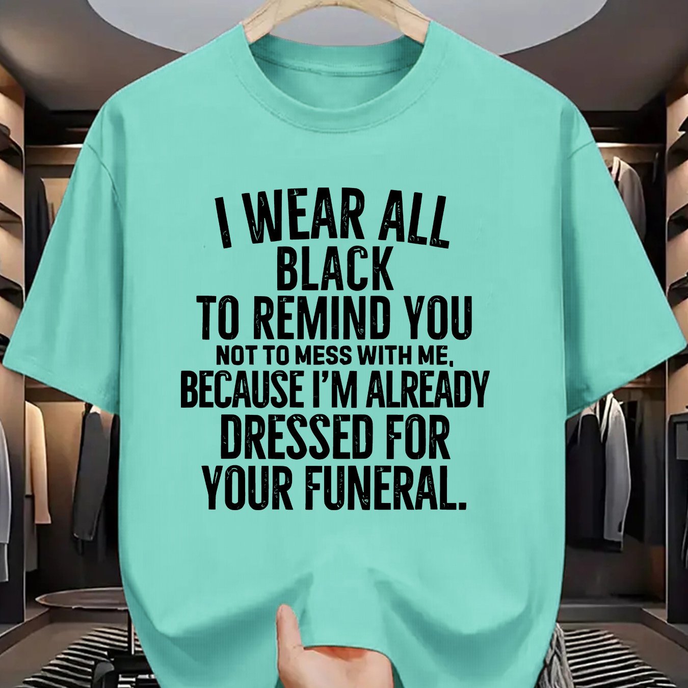 Funny Funeral Threat T-Shirt - "I Wear All Black to Remind You Not to Mess with Me" Saying - Olive Green Crew Neck Tee - Lightweight Summer Shirt for Men & Women - Casual Casual Attire Costume Party Outfit - Sarcastic Dark Hu