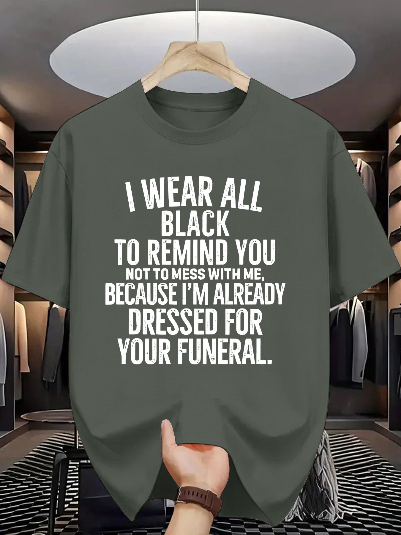 Funny Funeral Threat T-Shirt - "I Wear All Black to Remind You Not to Mess with Me" Saying - Olive Green Crew Neck Tee - Lightweight Summer Shirt for Men & Women - Casual Casual Attire Costume Party Outfit - Sarcastic Dark Hu